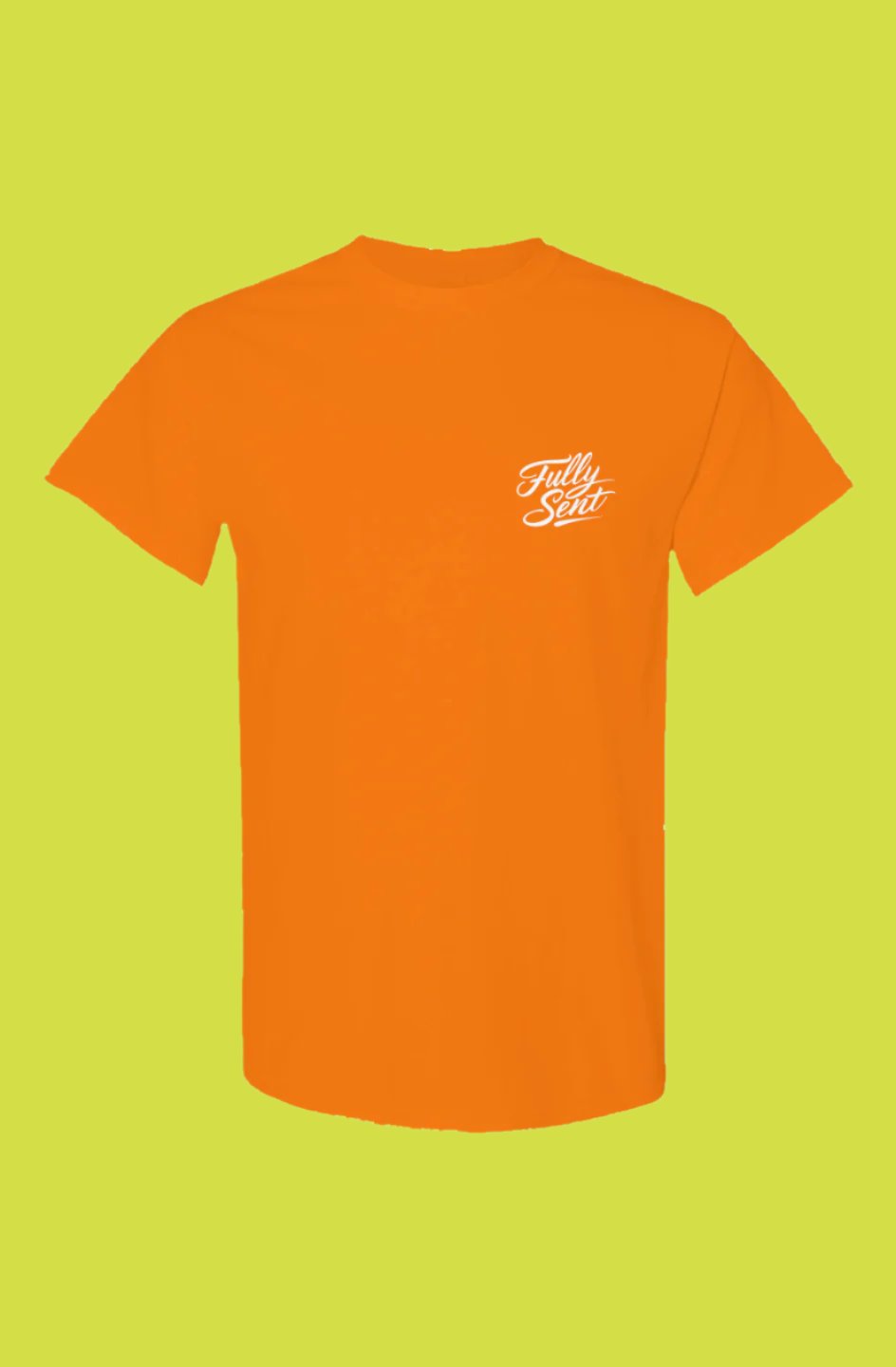 Fully Sent | NEON ORANGE High-Visibility Neon T-Shirt