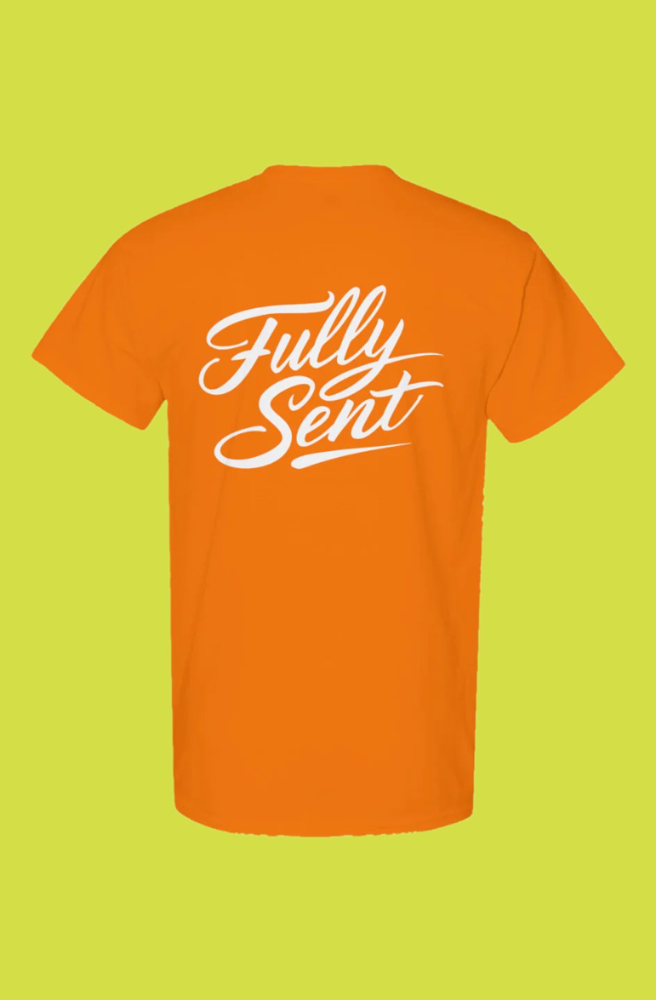 Fully Sent | NEON ORANGE High-Visibility Neon T-Shirt