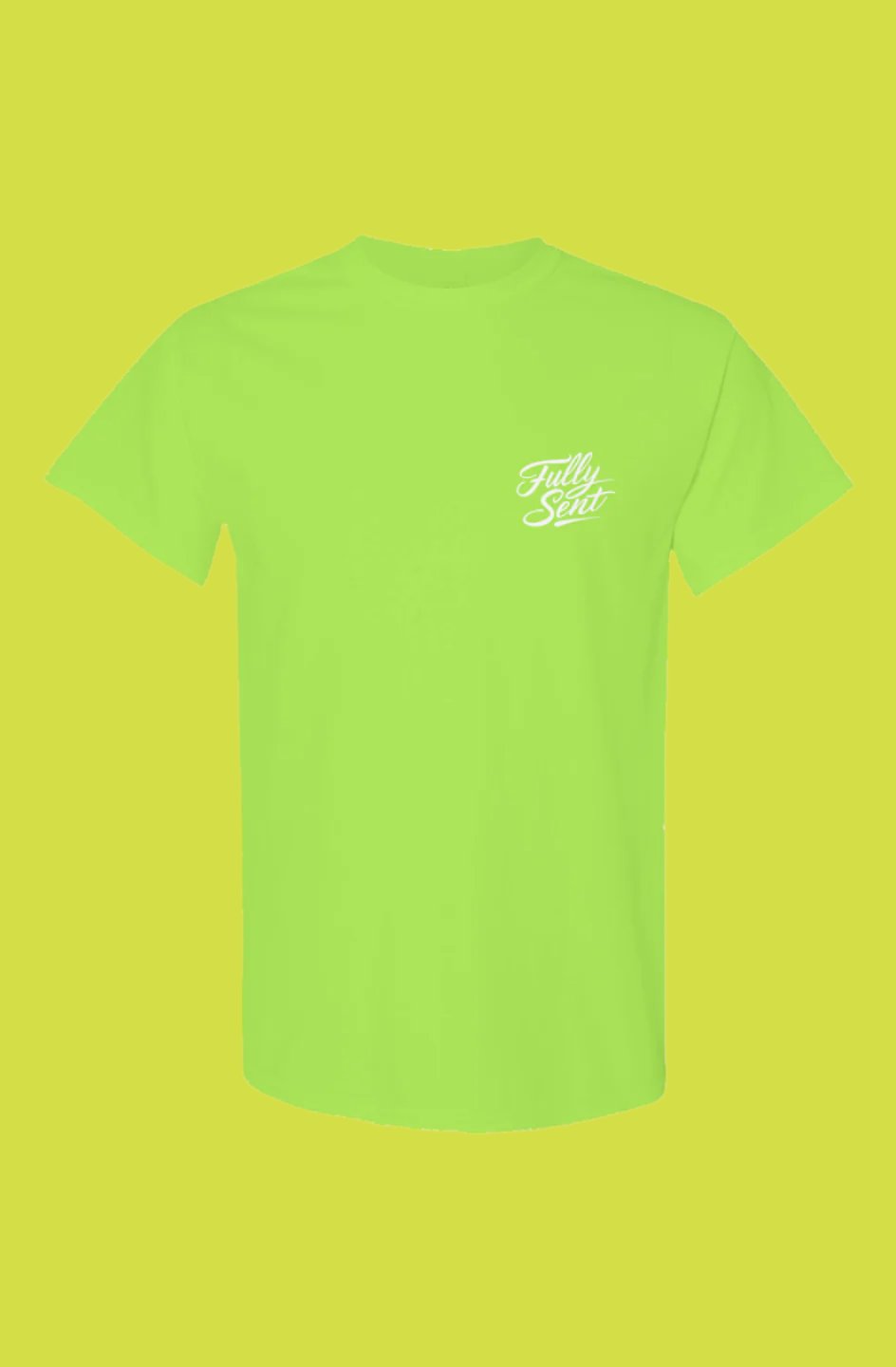 Fully Sent | NEON GREEN High-Visibility Neon T-Shirt