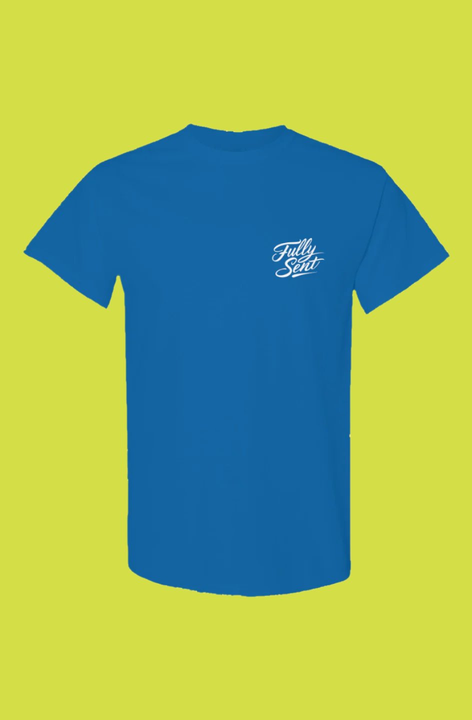 Fully Sent | NEON BLUE High-Visibility Neon T-Shirt